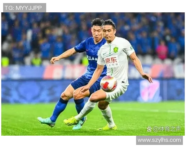 布里兰与国安激战正酣谁能在这场较量中笑到最后